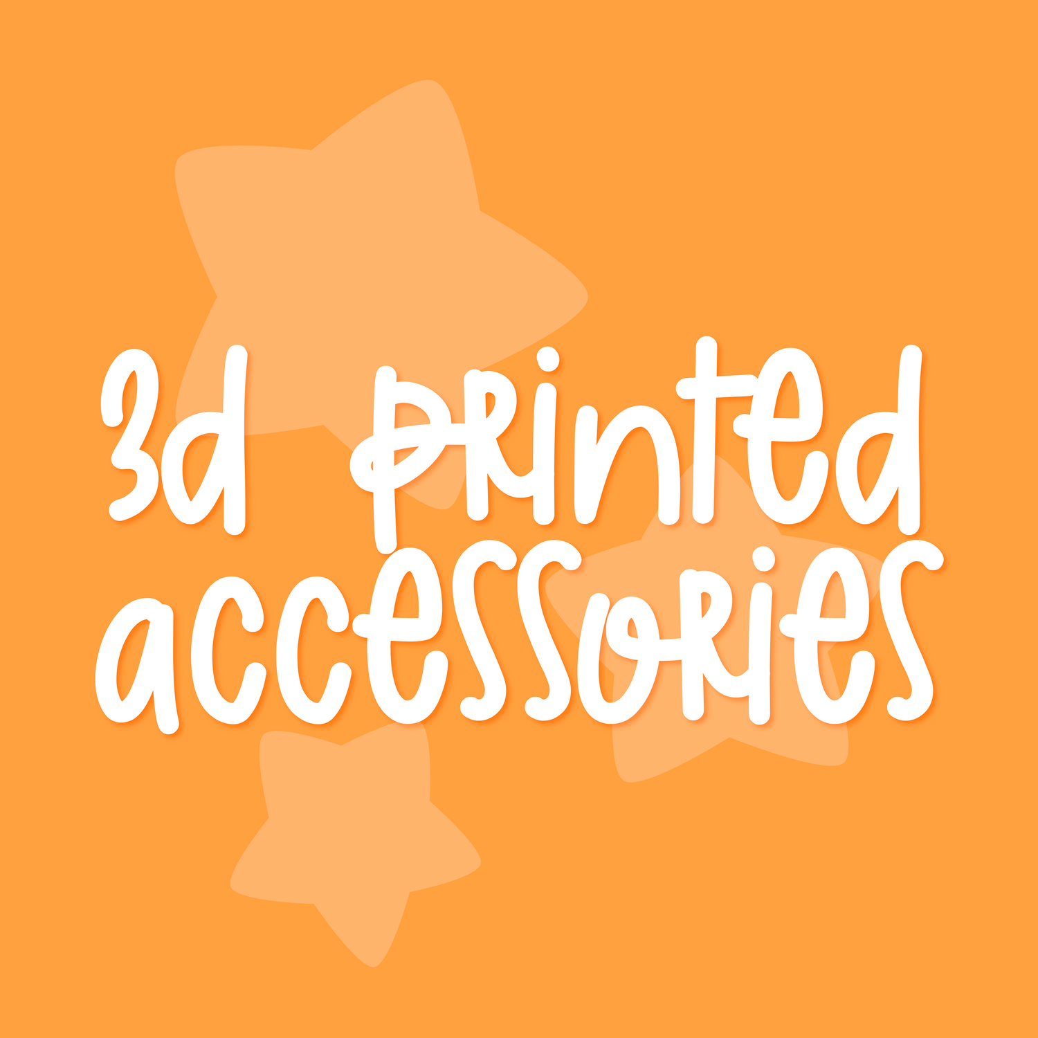 3D Printed Accessories