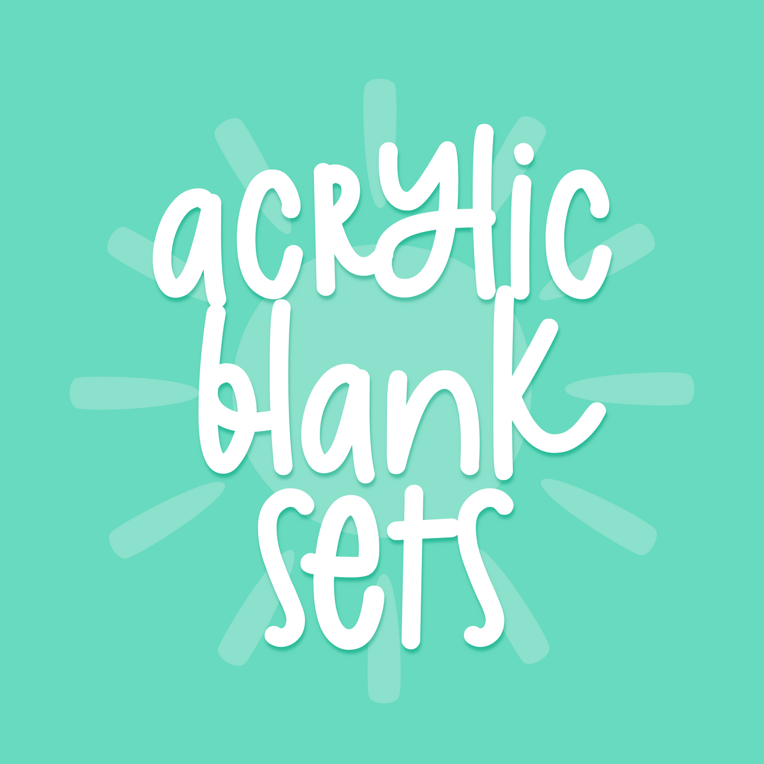Acrylic Blank Sets